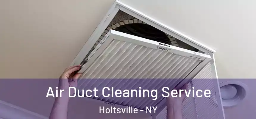  Air Duct Cleaning Service Holtsville - NY