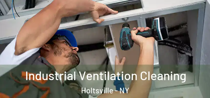  Industrial Ventilation Cleaning Holtsville - NY